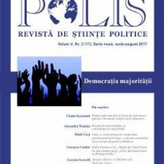 Polis vol.5 nr.3 (17) Serie noua iunie-august 2017 Revista de Stiinte Politice