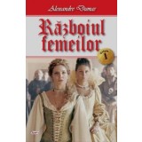 Razboiul femeilor 1/2 - Alexandre Dumas