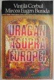 Uragan asupra Europei &ndash; Vintila Corbul