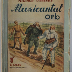MUZICANTUL ORB de VLADIMIR COROLENCO . roman , 1945