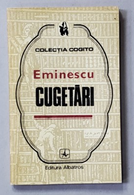 MIHAI EMINESCU - CUGETARI , editie de MARIN BUCUR , 1979 foto