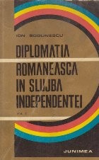 Diplomatia romaneasca in slujba Independentei, Volumul al II-lea foto