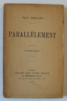 PARALLELEMENT par PAUL VERLAINE , VERSURI , 1909 foto