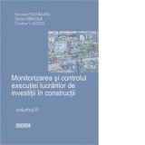 Monitorizarea si controlul executiei de investitii in constructii (2 volume) - Stefan Bancila, Nicolae Postavaru