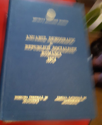 ANUARUL DEMOGRAFIC AL REPUBLICII SOCIALISTE ROMANIA 1974 T foto