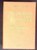 MUZICIENI ROMANI LEXICON VOL. 1 A-C-VIOREL COSMA-362371