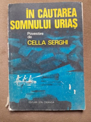 In cautarea somnului urias - Cella Serghi foto