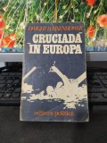 Cruciadă &icirc;n Europa, Dwight Eisenhower, București 1975, Editura Politică, 067