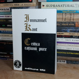 IMMANUEL KANT - CRITICA RATIUNII PURE , TRAD. N. BAGDASAR , 1998 +