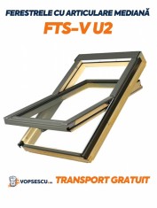 Fereastra cu articulare mediana cu geam dublucameral, Fakro, Model FTS-V U2 foto