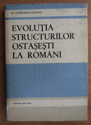 Constantin Olteanu - Evolutia structurilor ostasesti la romani foto