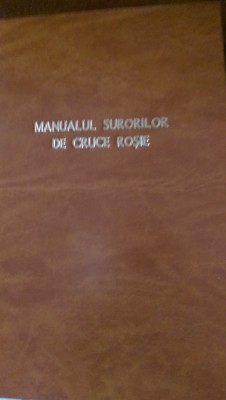 Manualul surorilor de cruce rosie E.Adascalitei,Porfir Popescu 1976 foto