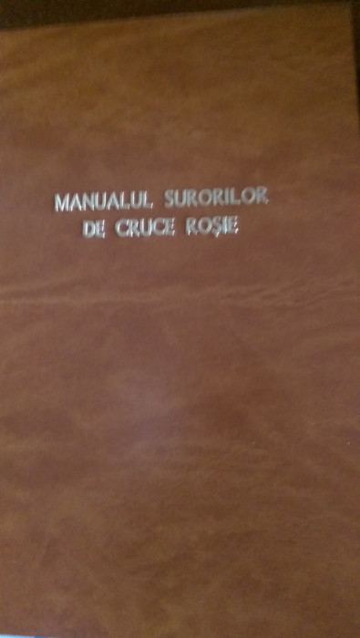 Manualul surorilor de cruce rosie E.Adascalitei,Porfir Popescu 1976