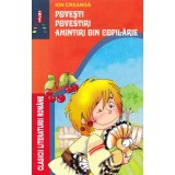 Povesti. Povestiri. Amintiri Din Copilarie, Ion Creanga - Editura Astro