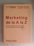 MARKETING DE LA A LA Z - PHILIP KOTLER - editura Codecs , 2004
