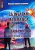 Sa invatam matematica fara profesor. Clasa X, Stiintele Naturii. Schneider, Hyperion 2021, 230 pagini, brosata. Stare foarte buna
