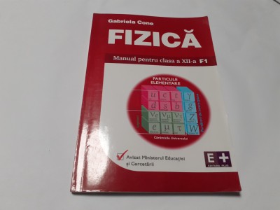 Fizică - Manual pentru clasa a XII-a F1 - Gabriela Cone-RF14/3 foto