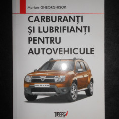 Marian Gheorghisor - Carburanti si lubrifianti pentru autovehicule (2012)