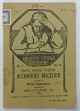 ISTORIA MARELUI IMPARAT ALEXANDRU MACEDON , revazuta de MIHAIL SADOVEANU , PARTEA A II -A , BIBLIOTECA POPORALA A ASOCIATIUNII , NR. 10 , 1911