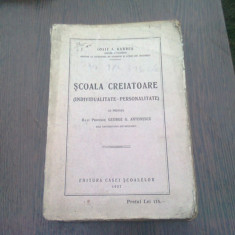 SCOALA CREATOARE (INDIVIDUALITATE-PERSONALITATE) de IOSIF I. GABREA, cu prefata de GEORGE G. ANTONESCU