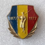 1877 - 1977 Centenarul Independentei de Stat a Romaniei - insigna Dorobant din metal emailat