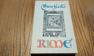 DOMENICO DI GIOVANNI zis Burchiello Florentinul - RIME - Tudor George (traducere) - Editura Univers, 1991, 478 p. foto