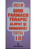 Dumitru Dobrescu - Ghid farmacoterapic alopat si homeopat editia 18 (2012)