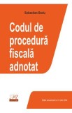 Codul de procedura fiscala adnotat Act. 31 iulie 2024 - Sebastian Bodu