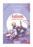 Invatatorii de Grija. Adam, copilul viitorului - Alex Donovici - Curtea Veche