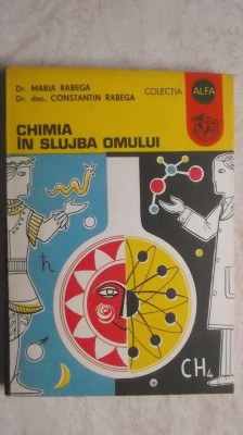 Maria Rabega, Constantin Rabega - Chimia in slujba omului foto