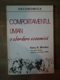 COMPORTAMENTUL UMAN , O ABORDARE ECONOMICA de GARY S. BECKER , 1994