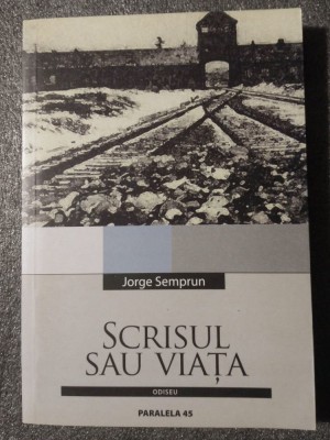 Jorge Semprun - Scrisul sau via&amp;Aring;&amp;pound;a foto