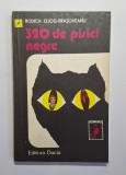 320 de pisici negre &ndash; Aut. Rodica Ojog-Brașoveanu, Ed. Dacia, 1979