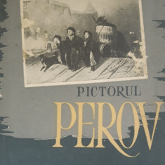 Pictorul Perov - G. Gor și V. Petrov