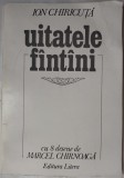 Dr. ION CHIRICUTA - UITATELE FINTINI / FANTANI (VERSURI, editia princeps - 1983) [CU 8 DESENE DE MARCEL CHIRNOAGA]
