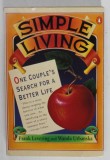 SIMPLE LIVING , ONE COUPLE &#039; S SEARCH FOR A BETTER LIFE by FRANK LEVERING and WANDA URBANSKA , 1992