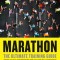 Marathon, Revised and Updated 5th Edition: The Ultimate Training Guide: Advice, Plans, and Programs for Half and Full Marathons