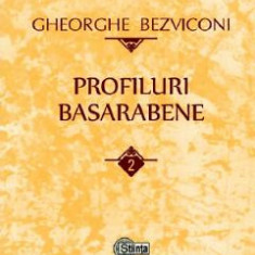 Profiluri basarabene Vol.2 - Gheorghe Bezviconi