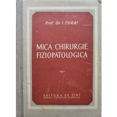 Mica Chirurgie Fiziopatologica - I. Turai , C928