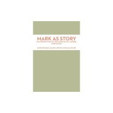 Mark as Story: An Introduction to the Narrative of a Gospel