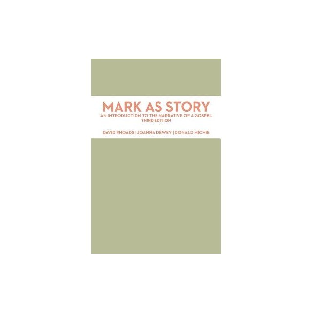 Mark as Story: An Introduction to the Narrative of a Gospel