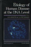 Etiology of Human Disease at the DNA Level