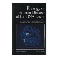 Etiology of Human Disease at the DNA Level