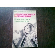 Applying psychology in organization - Frank Blackler (Aplicarea psihologiei &icirc;n organizație)