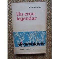 M. Gubelman - Un erou legendar