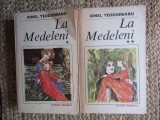 LA MEDELENI , VOL. I - II de IONEL TEODOREANU , 1984