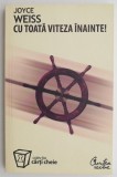 Cu toata viteza inainte! - Joyce Weiss - Carte dezvoltare personala