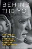 Behind the Yoi: The Life of Myron Cope, Legendary Pittsburgh Steelers Broadcaster