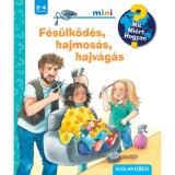 F&eacute;s&uuml;lk&ouml;d&eacute;s, hajmos&aacute;s, hajv&aacute;g&aacute;s - Mit? Mi&eacute;rt? Hogyan? Mini 70. - Andrea Erne