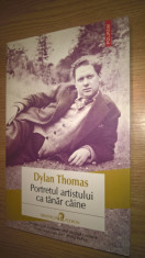 Dylan Thomas - Portretul artistului ca tanar caine (Editura Polirom, 2014) foto